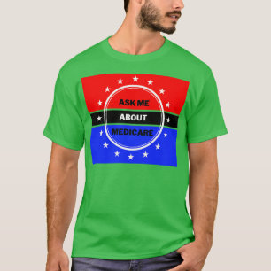 Camiseta Pergunte-Me Sobre O Medicare 8