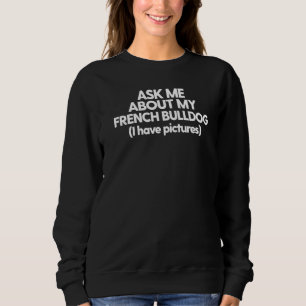 Camiseta Pergunte-Me Sobre O Meu Bulldog Francês