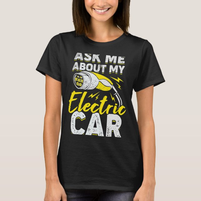 Camiseta Pergunte-Me Sobre O Meu Carro Elétrico (Frente)
