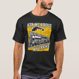 Camiseta Pergunte-Me Sobre O Meu Comboio De Locomotiva A Va