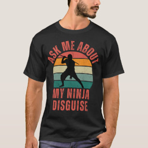 Camiseta Pergunte-Me Sobre O Meu Discurso Ninja