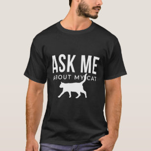 Camiseta Pergunte-me sobre o meu gato