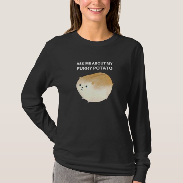 Camiseta Pergunte-Me Sobre O Meu Hamster De Chuva De Batata (Frente)