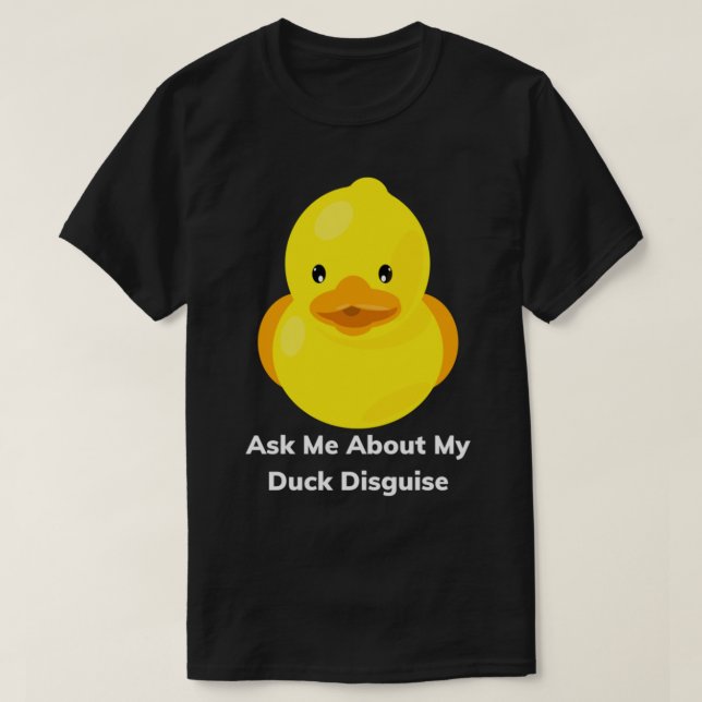Camiseta Pergunte-Me Sobre O Meu Pato Disfarça Um Falso Fat (Frente do Design)