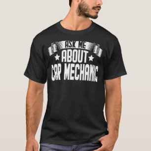 Camiseta Pergunte-Me Sobre O Reparo Técnico De Carro Mecâni