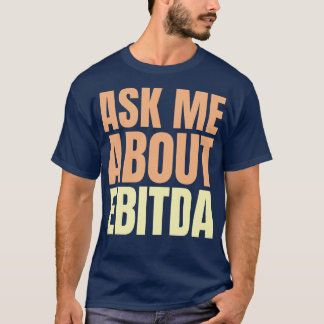 Camiseta Pergunte-me sobre o Slogan financeiro engraçado do