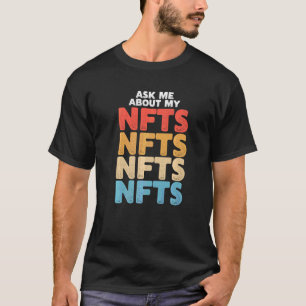 Camiseta Pergunte-Me Sobre Os Meus Nfts 1