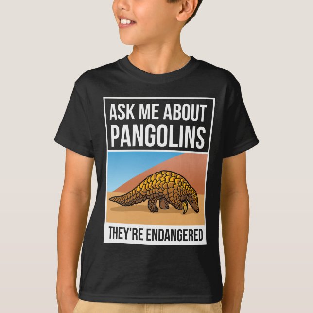 Camiseta Pergunte-me sobre os Pangolins que estão ameaçados (Frente)