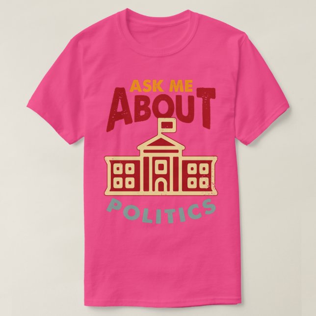 Camiseta Pergunte-Me Sobre Política (Frente do Design)