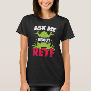 Camiseta Pergunte-me sobre RETF Red Eyed Tree Frog Toad Anf