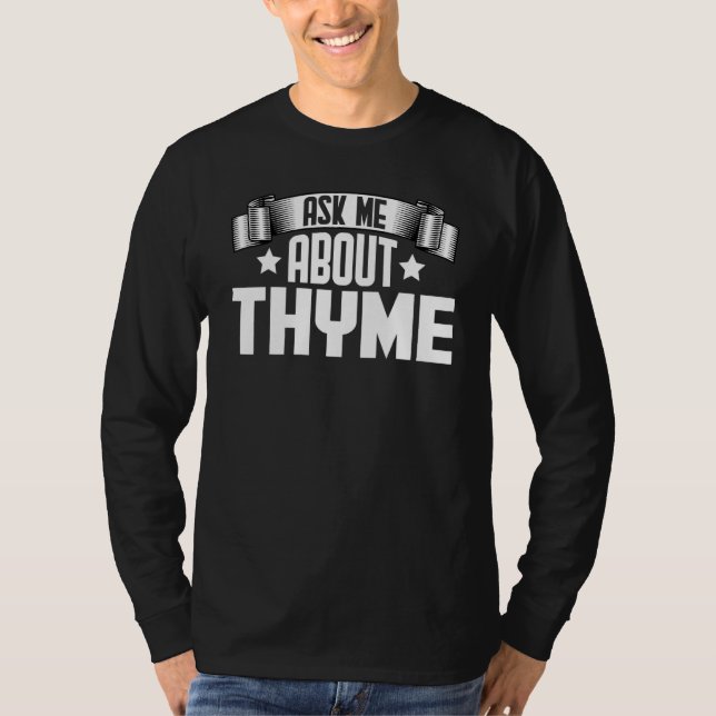 Camiseta Pergunte-Me Sobre Thyme Herbalist Gardener Thyme (Frente)