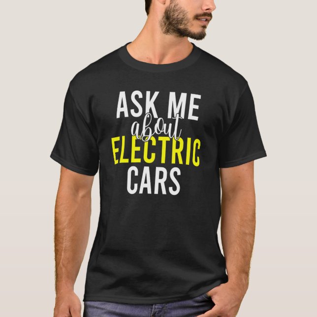 Camiseta Pergunte-me sobre veículos elétricos EV (Frente)
