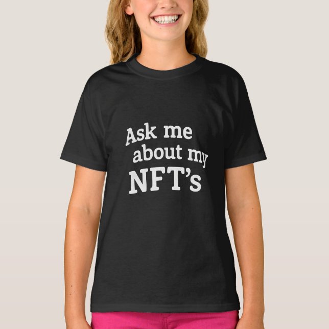 Camiseta Pergunte sobre meus nft's (Frente)