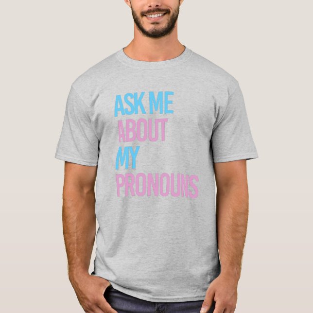 Camiseta Pergunte sobre meus pronomes (Frente)