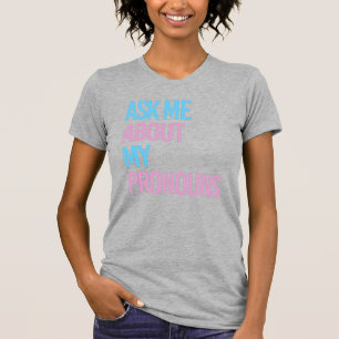 Camiseta Pergunte sobre meus pronomes