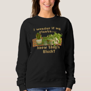 Camiseta Pergunto-Me Se As Minhas Plantas Sabem Que São Neg