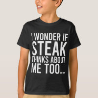 Pergunto-Me Se O Steak Pensa Em Mim Muito Comida