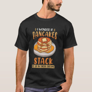 Camiseta Pergunto-Me Se Os Pancakes Me Envolvem Nos Seus So