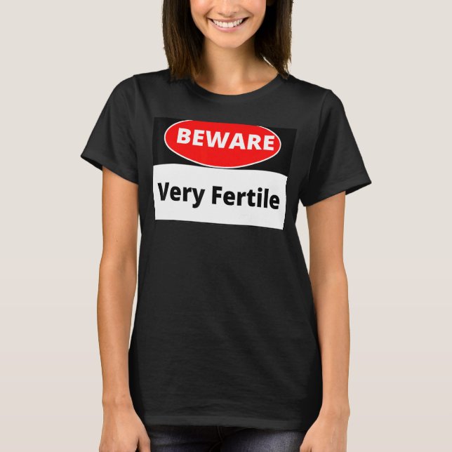 Camiseta Perigo Muito Fértil (Frente)