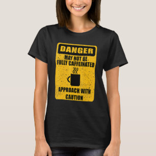 Camiseta Perigo Não Totalmente Cafeinado Humor De Café