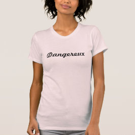 Camiseta Perigosa