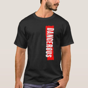 Camiseta Perigoso