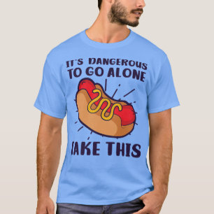 Camiseta Perigoso Ir Sozinho Levar Este Design Hot Dog Lov