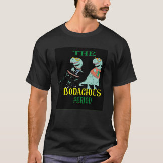 Camiseta período Bodacioso