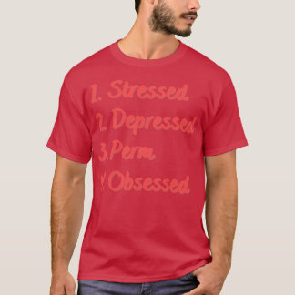 Camiseta Perm Deprimido Estressado Obcecado