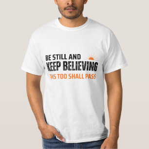 Camiseta Permaneça Calmo e Continue Acreditando. Isso També