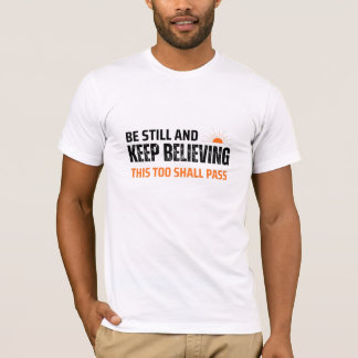 Camiseta Permaneça Calmo e Continue Acreditando. Isso També