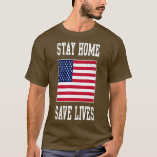 Camiseta Permaneça em casa Salvar vidas nos EUA