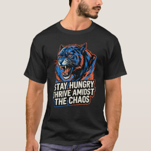 Camiseta Permaneça FamintoTigreAbraçoA Besta Caos Motivação