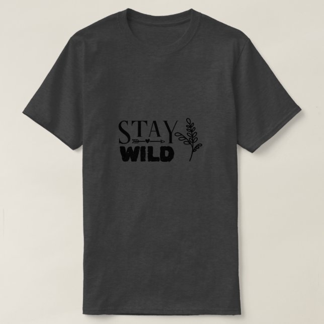 Camiseta Permaneça selvagem (Frente do Design)