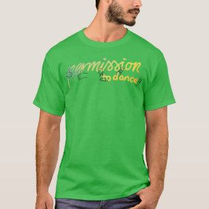Camiseta Permissão para dançar com cartaz