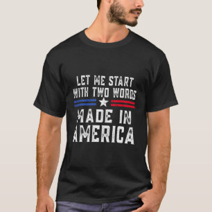 Camiseta Permitam-Me Começar Com Duas Palavras Feitas Nos E