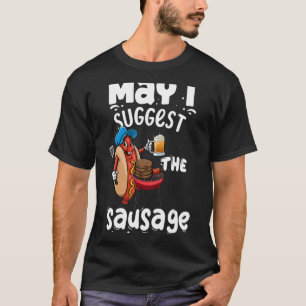 Camiseta Permitam-Me Que Sugira A Salsicha Das Mulheres.