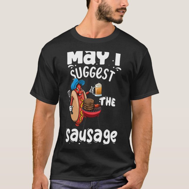 Camiseta Permitam-Me Que Sugira A Salsicha Das Mulheres. (Frente)