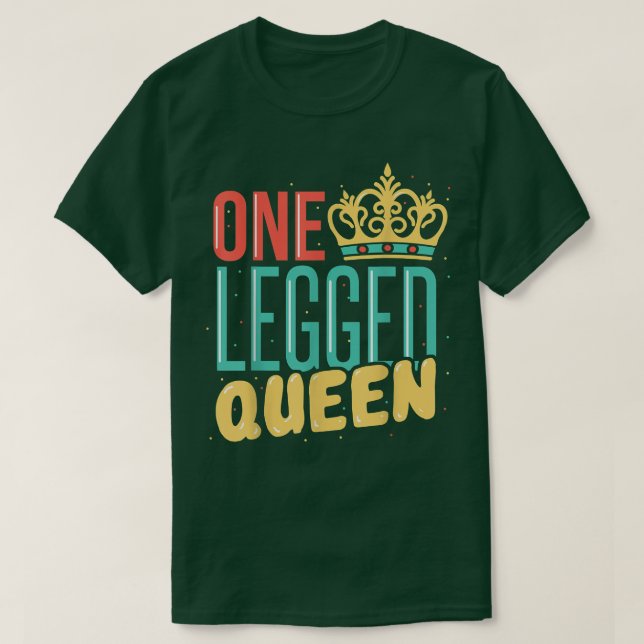 Camiseta Perna Amputeada Cuta Amputeia Uma Perna Rainha A (Frente do Design)