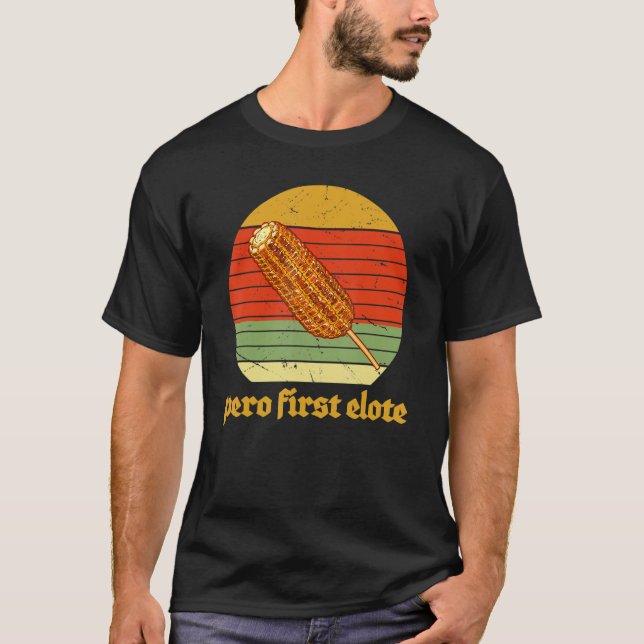 Camiseta Pero First Elote (Frente)