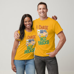 Camiseta Perseguir Caminhões de Taco Humor de Comida Mexica