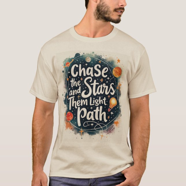 Camiseta perseguir e estrelas o caminho da luz (Frente)