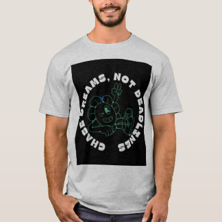 Camiseta "Perseguir Sonhos, Não Prazos"
