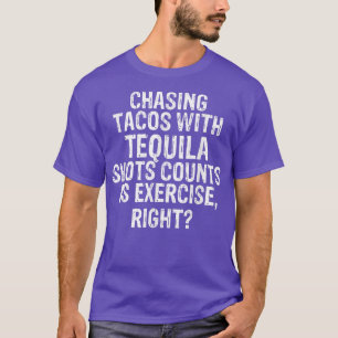 Camiseta Perseguir Tacos Com Tequila Cava Como Eercise