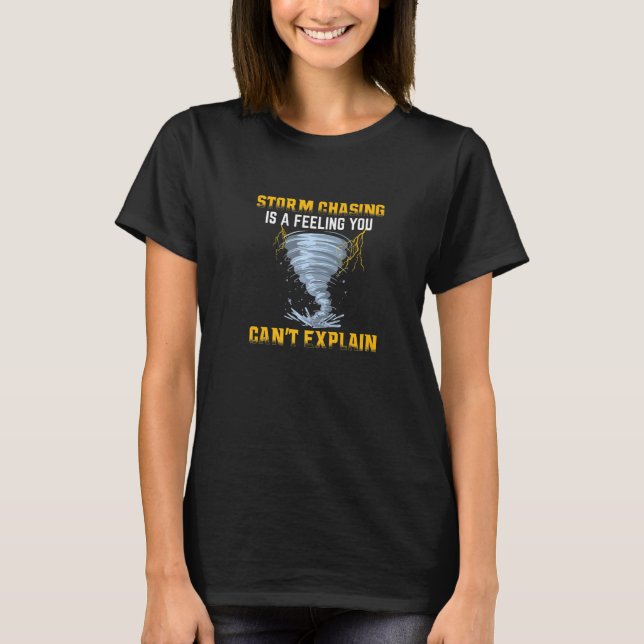 Camiseta Perseguir tempestade é um sentimento que você não  (Frente)