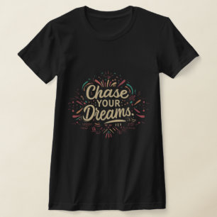 Camiseta persiga a tipografia dos seus sonhos