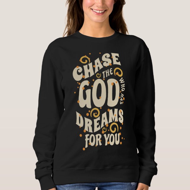 Camiseta Persiga O Deus Que Tem Sonhos Para Você (Frente)