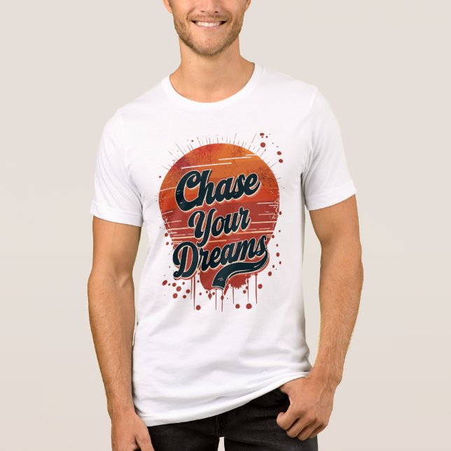 Camiseta Persiga Seus Sonhos  (Frente)