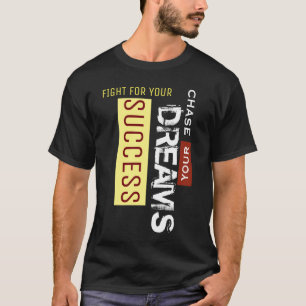 Camiseta Persigam Seus Sonhos Lutar Pelo Seu Sucesso Preto