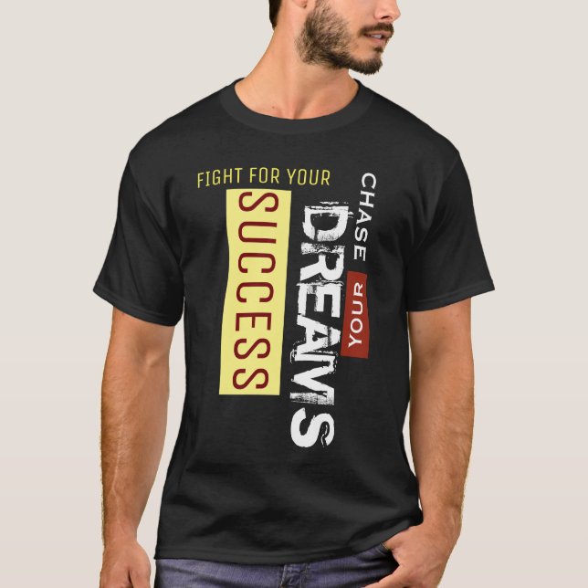Camiseta Persigam Seus Sonhos Lutar Pelo Seu Sucesso Preto (Frente)